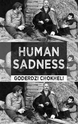 Cover for Goderdzi Chokheli · Human Sadness - Dedalus Europe (Paperback Book) (2024)