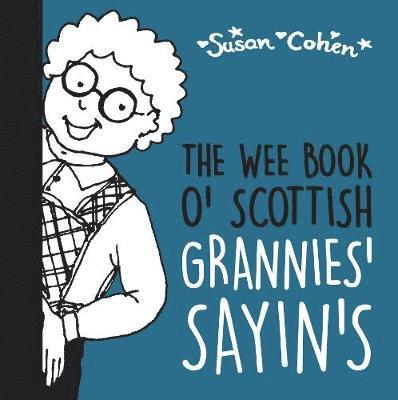 Cover for Susan Cohen · Wee Book o' Scottish Grannies' Sayin's (Paperback Book) (2018)