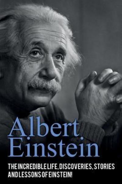 Albert Einstein - Andrew Knight - Livros - Ingram Publishing - 9781925989502 - 1 de julho de 2019
