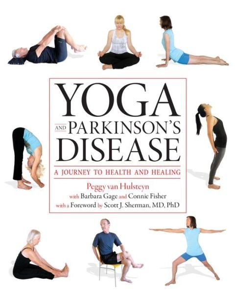 Cover for Peggy Van Hulsteyn · Yoga and Parkinson's Disease: A Journey to Health and Healing (Paperback Bog) (2013)
