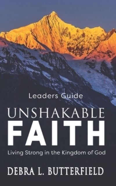 Cover for Debra L Butterfield · Unshakable Faith Leaders Guide (Paperback Book) (2021)