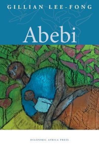 Cover for Gillian Lee-Fong · Abebi (Paperback Book) (2017)