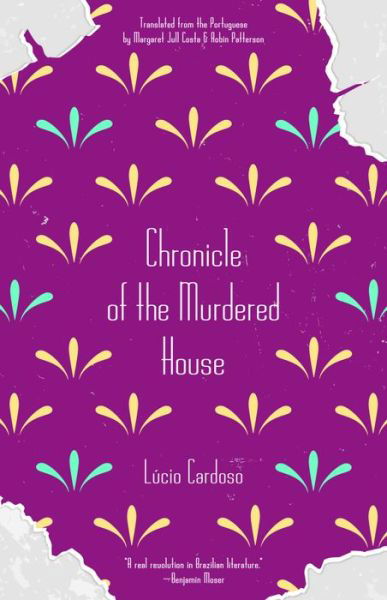 Cover for Lucio Cardoso · Chronicle Of The Murdered House (Paperback Book) (2016)