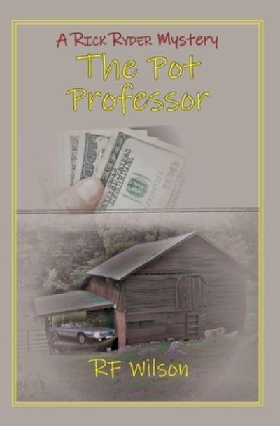 Cover for Robert F Wilson · The Pot Professor (Paperback Book) (2019)