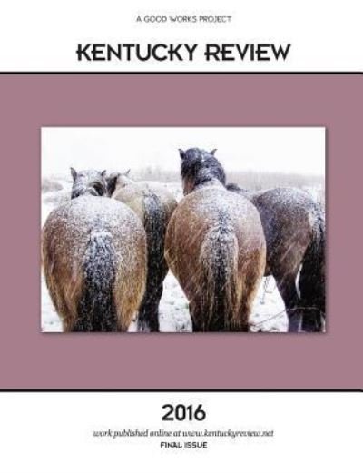 Kentucky Review 2016 - Multiple Authors - Livres - Futurecycle Press - 9781942371502 - 18 février 2017