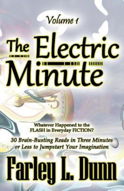 Cover for Farley L Dunn · The Electric Minute (Paperback Book) (2017)