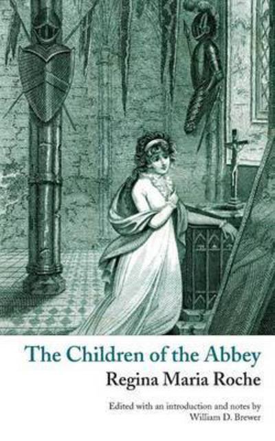 Cover for Regina Maria Roche · The Children of the Abbey (Valancourt Classics) - Valancourt Classics (Paperback Book) (2016)