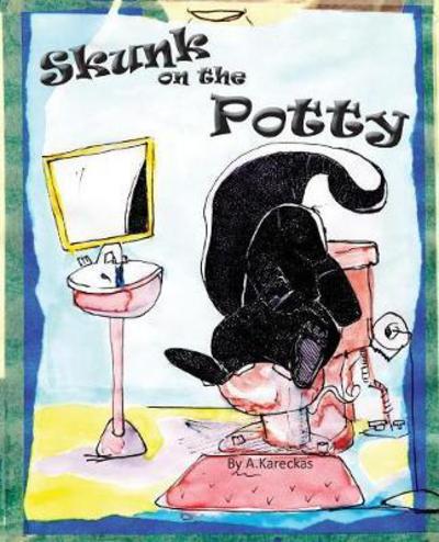 Cover for A Kareckas · Skunk on the Potty (Paperback Book) (2017)