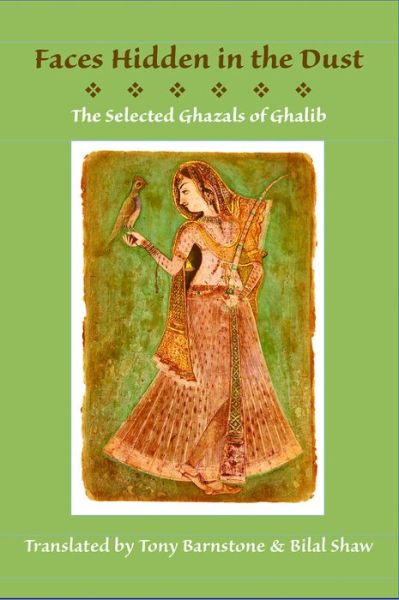 Cover for Mirza Asadullah Khan Ghalib · Faces Hidden in the Dust: Selected Ghazals of Ghalib (Paperback Book) (2021)