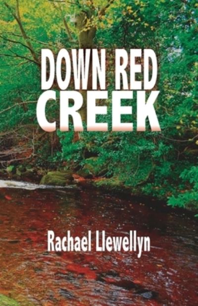 Cover for Rachael Llewellyn · Down Red Creek (Paperback Book) (2019)