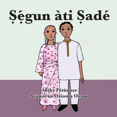 Cover for Anike Fatunase · &amp;#7778; &amp;#7865; &amp;#769; gun ati &amp;#7778; ade (Paperback Book) (2019)