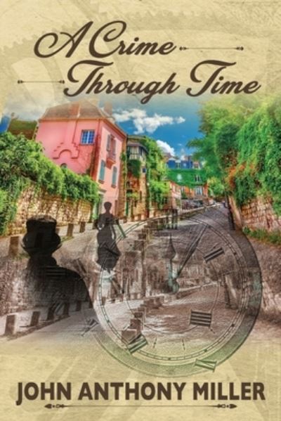 Cover for John Anthony Miller · Crime Through Time (Book) (2022)