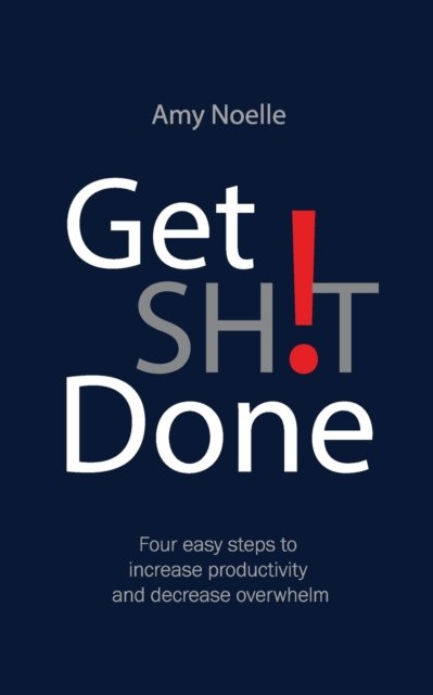 Cover for Amy Noelle · Get SH!T Done (Paperback Book) (2020)