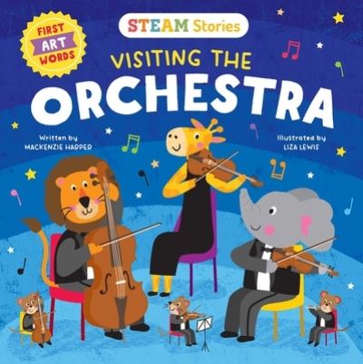 Cover for MacKenzie Harper · Steam Stories Visiting the Orchestra: First Art Words - Steam Stories (Board book) (2022)