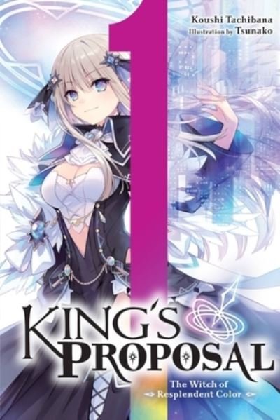 Cover for Koushi Tachibana · King's Proposal, Vol. 1 (light novel) - KINGS PROPOSAL NOVEL SC (Pocketbok) (2022)