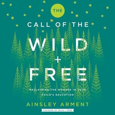 Cover for Ainsley Arment · The Call of the Wild and Free (CD) (2019)