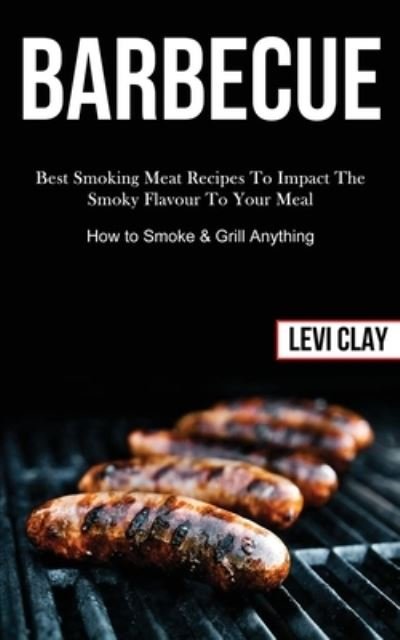 Cover for Levi Clay · Barbeque (Taschenbuch) (2020)