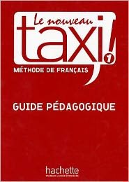 Cover for Collective · Le Nouveau Taxi Level 1 Teacher's Guide (Paperback Book) [French edition] (2014)