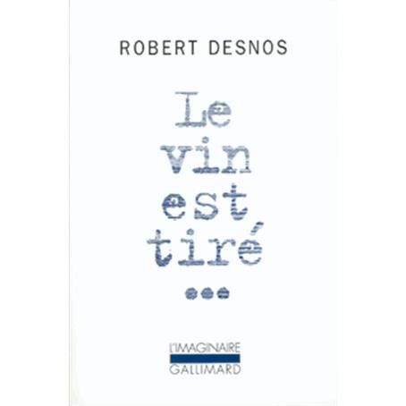 Cover for Robert Desnos · Le vin est tire (MERCH) (1992)