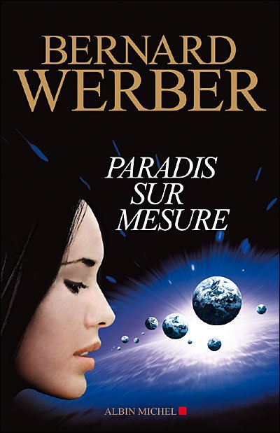 Cover for Bernard Werber · Paradis Sur Mesure (Romans, Nouvelles, Recits (Domaine Francais)) (Paperback Bog) [French, Non Classe edition] (2008)