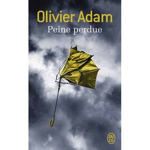 Cover for Olivier Adam · Peine perdue (Paperback Book) (2015)