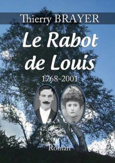 Cover for Thierry Brayer · Le Rabot de Louis (Paperback Book) (2016)