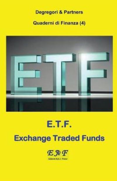 Cover for Degregori and Partners · E.T.F. - Exchange Traded Funds (Paperback Book) (2019)