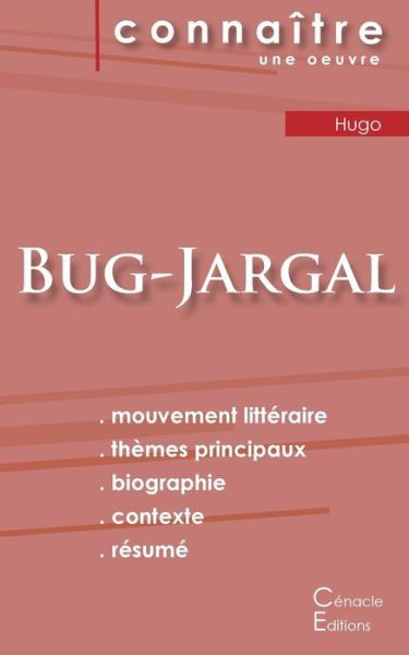 Fiche de lecture Bug-Jargal de Victor Hugo (Analyse litteraire de reference et resume complet) - Victor Hugo - Books - Les Editions Du Cenacle - 9782759303502 - November 4, 2022