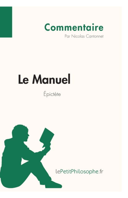 Le Manuel d'Epictete (Commentaire) - Lepetitphilosophe - Books - lePetitPhilosophe.fr - 9782808001502 - November 28, 2013