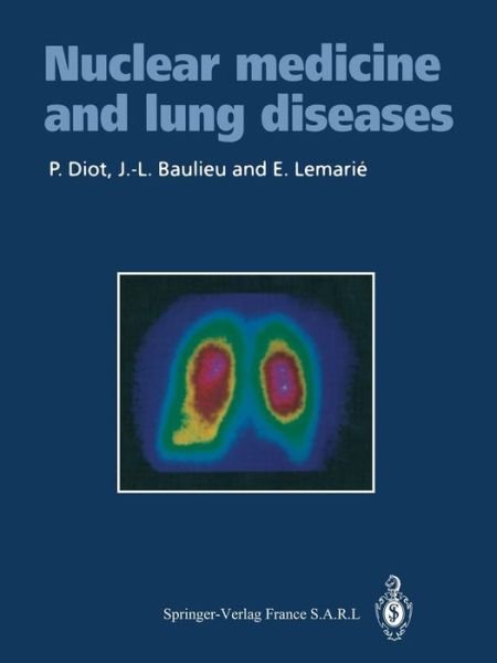 Cover for Patrice Diot · Nuclear medicine and lung diseases (Pocketbok) [Softcover reprint of the original 1st ed. 1993 edition] (2014)