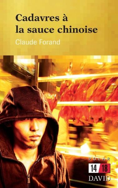 Cover for Claude Forand · Cadavres La Sauce Chinoise (Paperback Book) (2016)