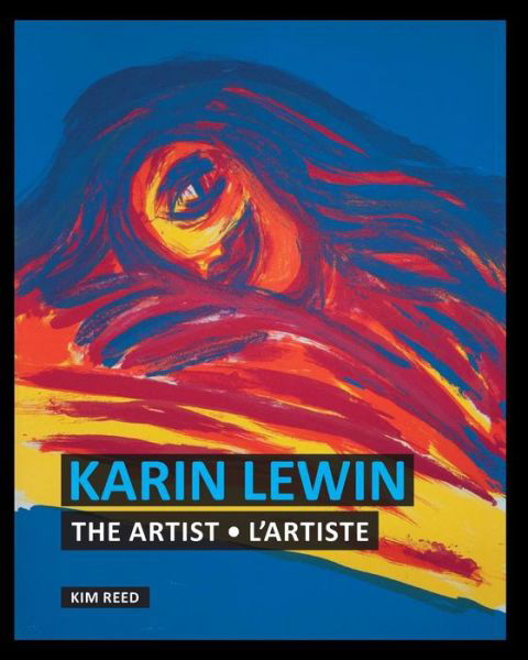 Karin Lewin - The Artist / L'Artiste - Reed - Böcker - Kim Reed - 9782956470502 - 17 maj 2018