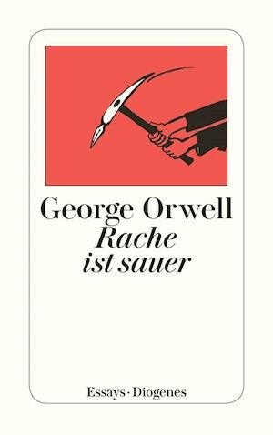 Detebe.20250 Orwell.rache Ist Sauer - George Orwell - Bøger -  - 9783257202502 - 