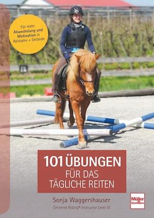 101 Übungen für das tägliche Reiten - Sonja Waggershauser - Books - Müller Rüschlikon - 9783275022502 - November 12, 2022