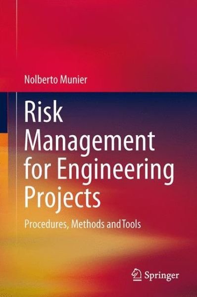Nolberto Munier · Risk Management for Engineering Projects (Buch) [2014 edition] (2014)