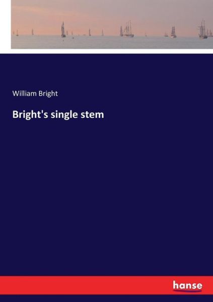Cover for William Bright · Bright's single stem (Paperback Bog) (2017)