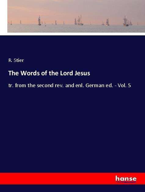 Cover for Stier · The Words of the Lord Jesus (Bok)