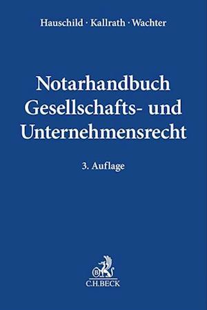 Cover for Armin Hauschild · Notarhandbuch Gesellschafts- und Unternehmensrecht (Hardcover Book) (2022)