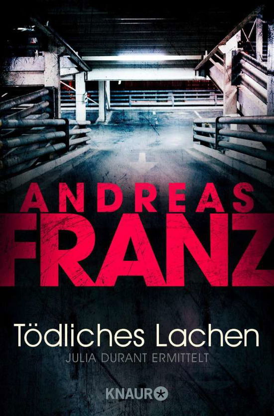 Cover for Andreas Franz · Knaur TB.63350 Franz.Tödliches Lachen (Book)