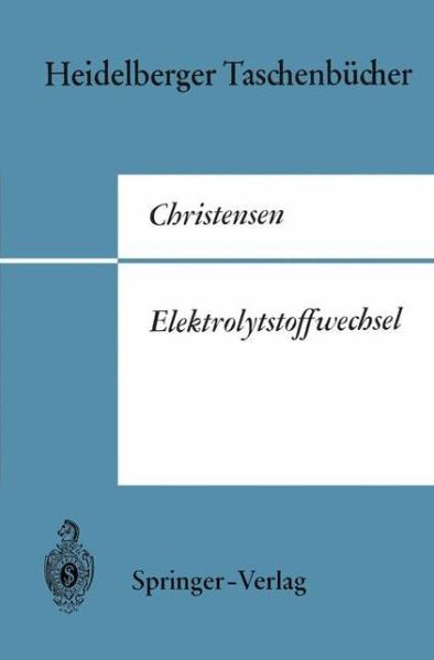 Cover for Halvor N. Christensen · Elektrolytstoffwechsel - Heidelberger Taschenbucher (Paperback Book) [German edition] (1969)