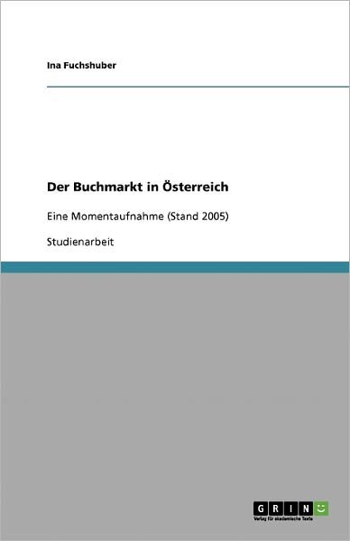 Cover for Fuchshuber · Der Buchmarkt in Österreich (Bog) [German edition] (2013)