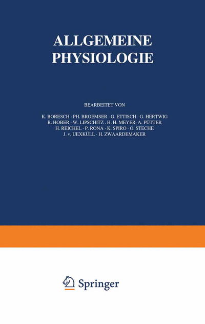 Cover for K Boresch · Handbuch Der Normalen Und Pathologischen Physiologie: Erster Band A. Allgemeine Physiologie - Handbuch Der Normalen Und Pathologischen Physiologie (Paperback Book) [Softcover Reprint of the Original 1st 1927 edition] (1927)