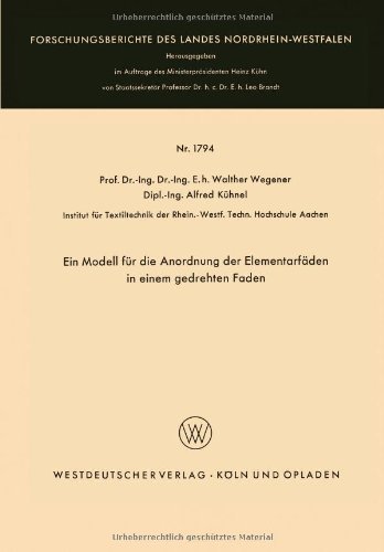 Cover for Walther Wegener · Ein Modell Fur Die Anordnung Der Elementarfaden in Einem Gedrehten Faden - Forschungsberichte Des Landes Nordrhein-Westfalen (Taschenbuch) [1967 edition] (1967)