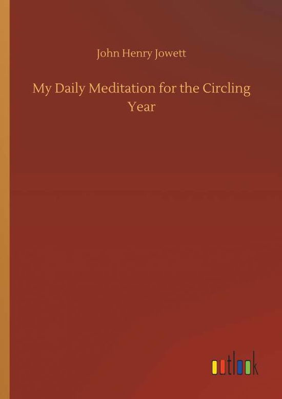 My Daily Meditation for the Circ - Jowett - Books -  - 9783732697502 - May 23, 2018