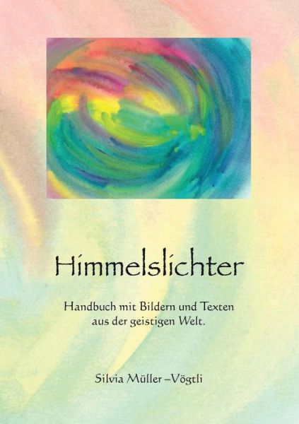 Cover for Silvia Müller-vögtli · Himmelslichter (Paperback Book) [German edition] (2014)