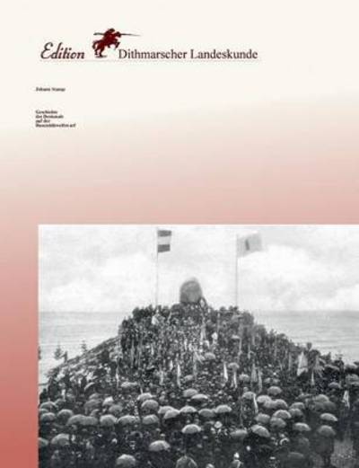 Cover for Johann Stange · Geschichte Des Denkmals Auf Der Dusendduwelswarf (Paperback Book) [German edition] (2015)