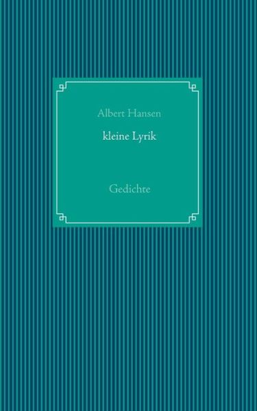 Cover for Albert Hansen · Kleine Lyrik (Paperback Book) [German edition] (2014)
