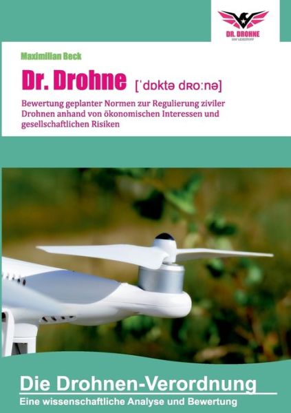 Dr. Drohne: Die Drohnen-Verordnung - Beck - Boeken -  - 9783743194502 - 5 april 2017