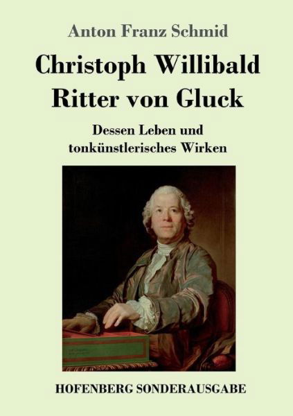 Christoph Willibald Ritter von G - Schmid - Böcker -  - 9783743727502 - 9 november 2018