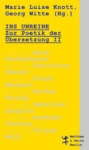 Ins Unreine - Marie Luise Knott - Bøger - Matthes & Seitz Verlag - 9783751803502 - 12. august 2021